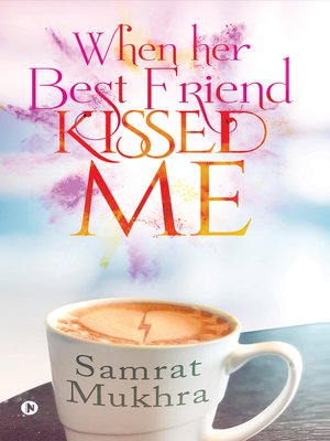 cover image of When Her Best Friend Kissed Me